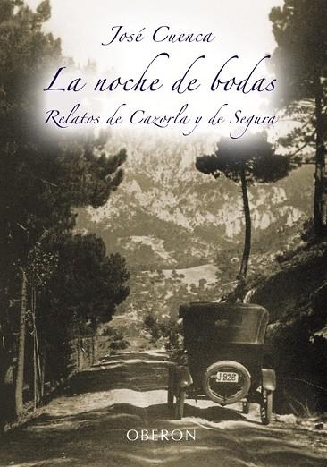 NOCHE DE BODAS RELATOS DE CAZORLA Y DE SEGURA | 9788420688503 | CUENCA, JOSE | Llibreria L'Odissea - Libreria Online de Vilafranca del Penedès - Comprar libros