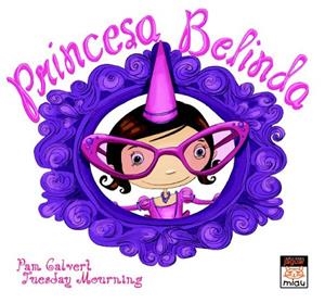 PRINCESA BELINDA | 9788496423831 | CALVERT, PAM | Llibreria L'Odissea - Libreria Online de Vilafranca del Penedès - Comprar libros