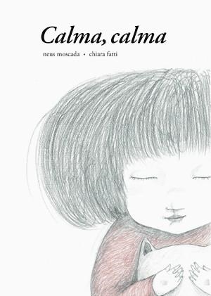 CALMA CALMA | 9788492607327 | MOSCADA, NEUS/FATRI, CHIARA | Llibreria L'Odissea - Libreria Online de Vilafranca del Penedès - Comprar libros