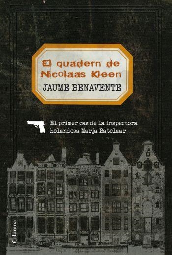 EL QUADERN DE NICOLAAS KLEEN | 9788466412858 | BENAVENTE, JAUME | Llibreria L'Odissea - Libreria Online de Vilafranca del Penedès - Comprar libros