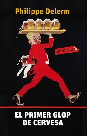 EL PRIMER GLOP DE CERVESA | 9788499301464 | DELERM, PHILIPPE | Llibreria Online de Vilafranca del Penedès | Comprar llibres en català