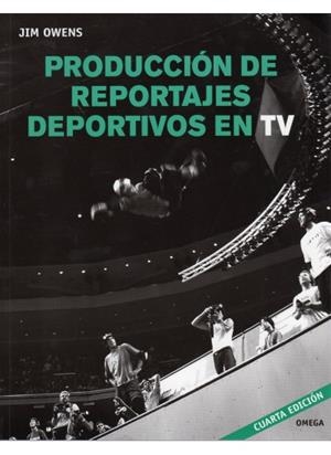 PRODUCCION DE REPORTAJES DEPORTIVOS EN TELEVISION | 9788428214735 | OWENS, JIM | Llibreria Online de Vilafranca del Penedès | Comprar llibres en català