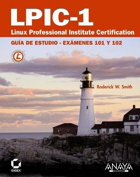 LPIC-1. LINUX PROFESSIONAL INSTITUTE CERTIFICATION | 9788441527836 | SMITH, RODERICK W. | Llibreria L'Odissea - Libreria Online de Vilafranca del Penedès - Comprar libros