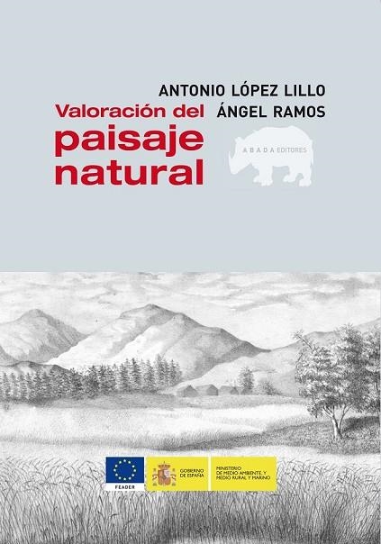 VALORACION DEL PAISAJE NATURAL | 9788496775862 | LOPEZ LILLO, ANTONIO Y RAMOS, ANGEL | Llibreria L'Odissea - Libreria Online de Vilafranca del Penedès - Comprar libros