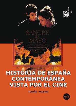 HISTORIA DE ESPAÑA CONTEMPORANEA VISTA POR EL CINE | 9788447534159 | VALERO, TOMAS | Llibreria L'Odissea - Libreria Online de Vilafranca del Penedès - Comprar libros