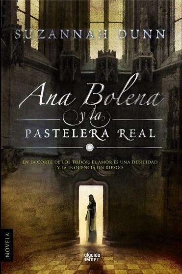 ANA BOLENA Y LA PASTELERA REAL | 9788498774764 | DUNN, SUZANNAH | Llibreria L'Odissea - Libreria Online de Vilafranca del Penedès - Comprar libros
