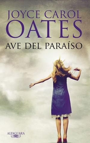 AVE DEL PARAISO | 9788420474571 | OATES, JOYCE CAROL | Llibreria Online de Vilafranca del Penedès | Comprar llibres en català