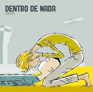 DENTRO DE NADA | 9788492769698 | BERRIO, JUAN | Llibreria Online de Vilafranca del Penedès | Comprar llibres en català