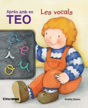 APREN AMB EN TEO LES VOCALS | 9788499320625 | DENOU, VIOLETA | Llibreria L'Odissea - Libreria Online de Vilafranca del Penedès - Comprar libros