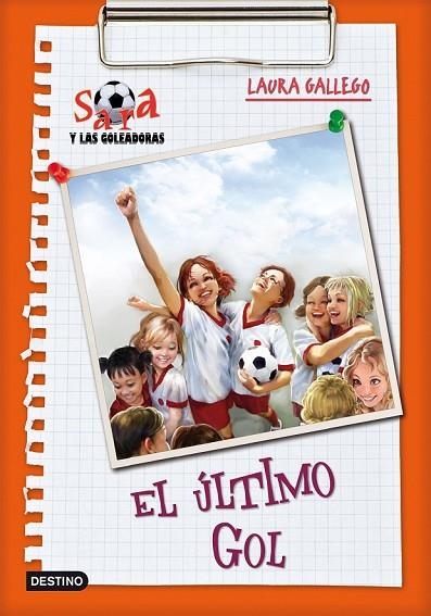 EL ULTIMO GOL 6 SARA Y LAS GOLEADORAS | 9788408095439 | GALLEGO, LAURA | Llibreria L'Odissea - Libreria Online de Vilafranca del Penedès - Comprar libros