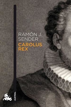 CAROLUS REX | 9788423342778 | SENDER, RAMON J | Llibreria Online de Vilafranca del Penedès | Comprar llibres en català