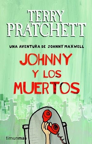 JOHNNY Y LOS MUERTOS | 9788448038250 | PRATCHETT, TERRY | Llibreria Online de Vilafranca del Penedès | Comprar llibres en català