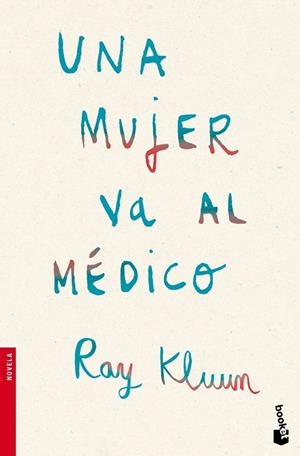 UNA MUJER VA AL MEDICO | 9788496580633 | KLUUN, RAY | Llibreria L'Odissea - Libreria Online de Vilafranca del Penedès - Comprar libros
