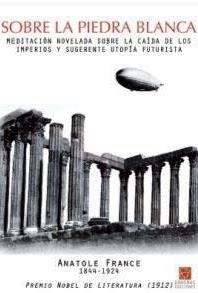 SOBRE LA PIEDRA BLANCA | 9788492806232 | FRANCE, ANATOLE | Llibreria Online de Vilafranca del Penedès | Comprar llibres en català