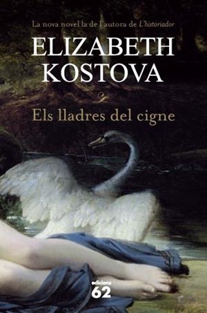 ELS LLADRES DEL CIGNE | 9788429767025 | KOSTOVA, ELIZABETH | Llibreria Online de Vilafranca del Penedès | Comprar llibres en català