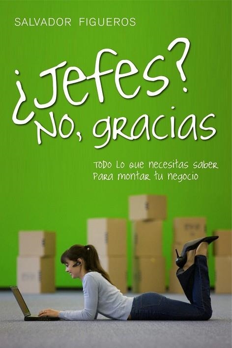 JEFES NO GRACIAS | 9788498750737 | FIGUEROS, SALVADOR | Llibreria L'Odissea - Libreria Online de Vilafranca del Penedès - Comprar libros