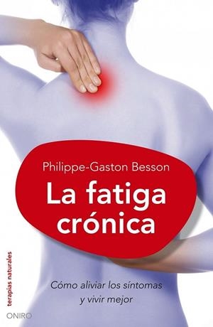 LA FATIGA CRONICA FIBROMIALGIA | 9788497544757 | BESSON, PHILIPPE-GASTON | Llibreria L'Odissea - Libreria Online de Vilafranca del Penedès - Comprar libros
