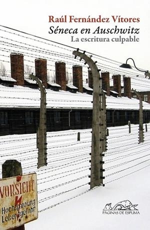 SENECA EN AUSCHWITZ LA ESCRITURA CULPABLE | 9788483930700 | FERNANDEZ VITORES, RAUL | Llibreria L'Odissea - Libreria Online de Vilafranca del Penedès - Comprar libros