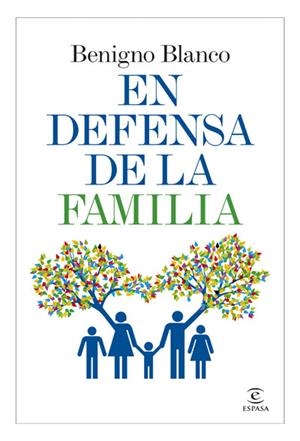 EN DEFENSA DE LA FAMILIA | 9788467034271 | BLANCO, BENIGNO | Llibreria L'Odissea - Libreria Online de Vilafranca del Penedès - Comprar libros