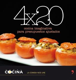 4 X 20 COCINA IMAGINATIVA PARA PRESUPUESTOS AJUSRADOS | 9788484608905 | CANAL COCINA | Llibreria L'Odissea - Libreria Online de Vilafranca del Penedès - Comprar libros