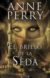EL BRILLO DE LA SEDA | 9788466634823 | PERRY, ANNE | Llibreria L'Odissea - Libreria Online de Vilafranca del Penedès - Comprar libros
