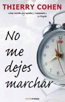 NO ME DEJES MARCHAR | 9788466645263 | COHEN, THIERRY | Llibreria L'Odissea - Libreria Online de Vilafranca del Penedès - Comprar libros