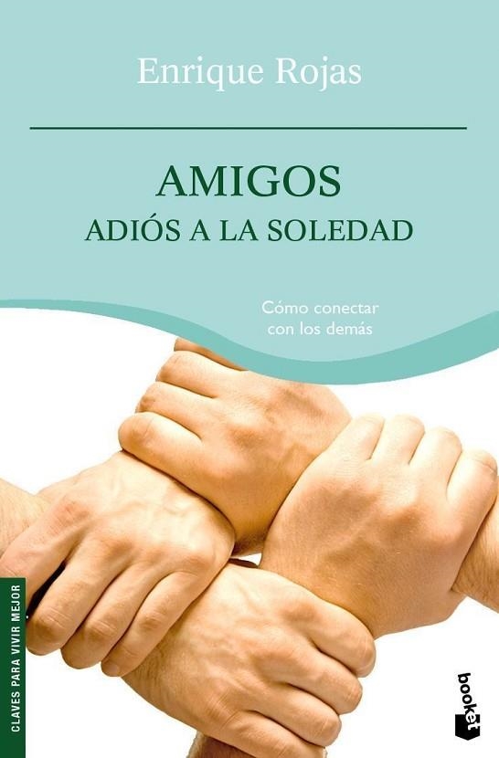AMIGOS ADIOS A LA SOLEDAD | 9788484608424 | ROJAS, ENRIQUE | Llibreria L'Odissea - Libreria Online de Vilafranca del Penedès - Comprar libros