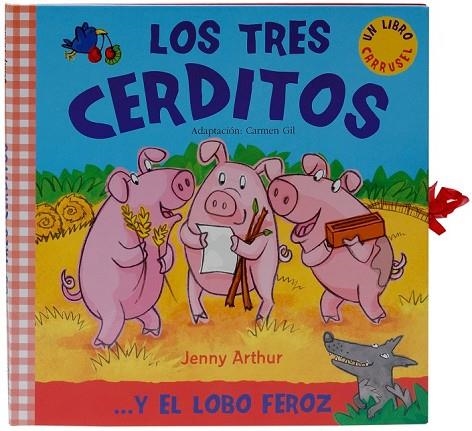 LOS TRES CERDITOS Y EL LOBO FEROZ | 9788498255492 | ARTHUR, JENNY Y GIL, CARMEN | Llibreria L'Odissea - Libreria Online de Vilafranca del Penedès - Comprar libros