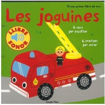 LES JOGUINES - EL MEU PRIMER LLIBRE DE SONS | 9788499321141 | AA.VV | Llibreria L'Odissea - Libreria Online de Vilafranca del Penedès - Comprar libros