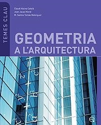 GEOMETRIA A L'ARQUITECTURA | 9788483019238 | JACAS, JOAN; ALSINA, CLAUDI; TOMAS BE | Llibreria L'Odissea - Libreria Online de Vilafranca del Penedès - Comprar libros