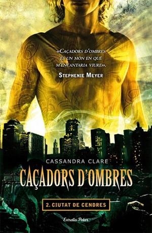 CAÇADORS D'OMBRES 2 -LA CIUTAT DE CENDRES | 9788499322346 | CLARE, CASSANDRA | Llibreria Online de Vilafranca del Penedès | Comprar llibres en català