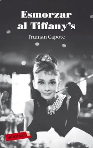 ESMORZAR AL TIFFANY´S | 9788499301693 | CAPOTE, TRUMAN | Llibreria Online de Vilafranca del Penedès | Comprar llibres en català