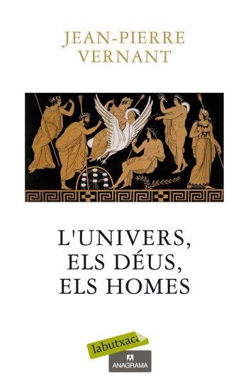L'UNIVERS ELS DEUS I ELS HOMES | 9788499301662 | VERNANT, JEAN-PIERRE | Llibreria L'Odissea - Libreria Online de Vilafranca del Penedès - Comprar libros