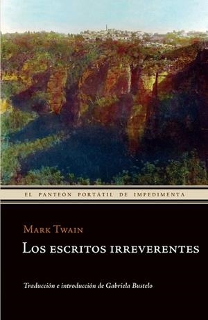 LOS ESCRITOS IRREVERENTES | 9788415130024 | TWAIN, MARK | Llibreria L'Odissea - Libreria Online de Vilafranca del Penedès - Comprar libros