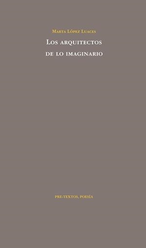 LOS ARQUITECTOS DE LO IMAGINARIO | 9788492913541 | LOPEZ LUACES, MARTA | Llibreria Online de Vilafranca del Penedès | Comprar llibres en català