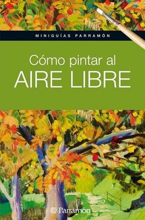 COMO PINTAR AL AIRE LIBRE | 9788434237162 | AA.VV | Llibreria L'Odissea - Libreria Online de Vilafranca del Penedès - Comprar libros