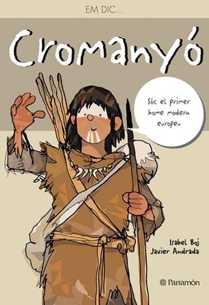EM DIC CROMANYO | 9788434236523 | BOJ, ISABEL I ANDRADA, JAVIER | Llibreria L'Odissea - Libreria Online de Vilafranca del Penedès - Comprar libros