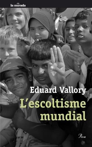 L'ESCOLTISME MUNDIAL | 9788482569475 | VALLORY, EDUARD | Llibreria L'Odissea - Libreria Online de Vilafranca del Penedès - Comprar libros