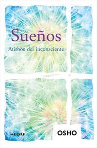 SUEÑOS ATISBOS DEL INCONCIENTE | 9788441425262 | OSHO | Llibreria L'Odissea - Libreria Online de Vilafranca del Penedès - Comprar libros