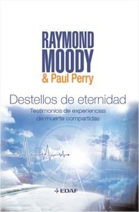 DESTELLOS DE ETERNIDAD | 9788441425231 | MOODY, RAYMOND Y PERRY, PAUL | Llibreria L'Odissea - Libreria Online de Vilafranca del Penedès - Comprar libros