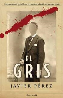 EL GRIS | 9788466645461 | PEREZ, JAVIER | Llibreria L'Odissea - Libreria Online de Vilafranca del Penedès - Comprar libros