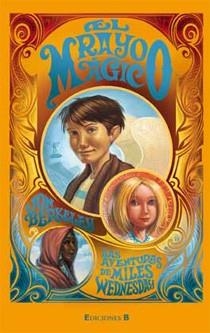 EL RAYO MAGICO LAS AVENTURAS DE MILES WEDNESDAY | 9788466644143 | BERKELEY, JON | Llibreria L'Odissea - Libreria Online de Vilafranca del Penedès - Comprar libros