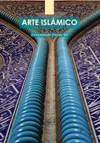 ARTE ISLAMICO | 9788492987009 | PORRAS GIL, CONCEPCION | Llibreria L'Odissea - Libreria Online de Vilafranca del Penedès - Comprar libros
