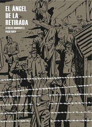 EL ANGEL DE LA RETIRADA | 9788415051244 | DOUNOVETZ, SERGUEI  Y ROCA, PACO | Llibreria Online de Vilafranca del Penedès | Comprar llibres en català