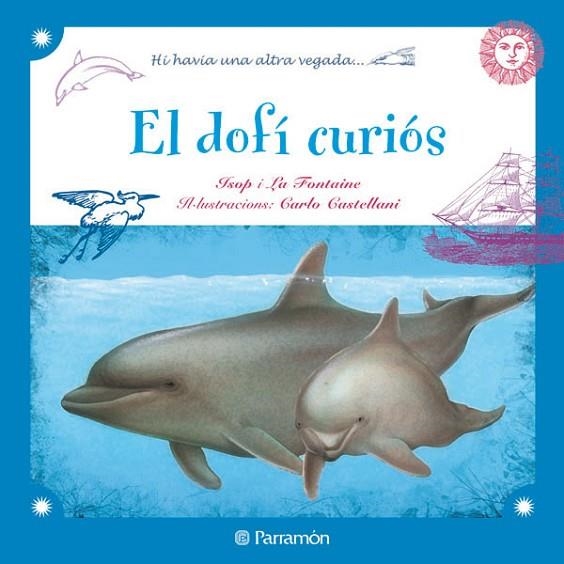 EL DOFI CURIOS | 9788434237292 | ISOP I LA FONTAINE | Llibreria L'Odissea - Libreria Online de Vilafranca del Penedès - Comprar libros