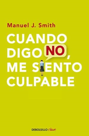 CUANDO DIGO NO ME SIENTO CULPABLE | 9788499086491 | SMITH,MANUEL J. | Llibreria Online de Vilafranca del Penedès | Comprar llibres en català