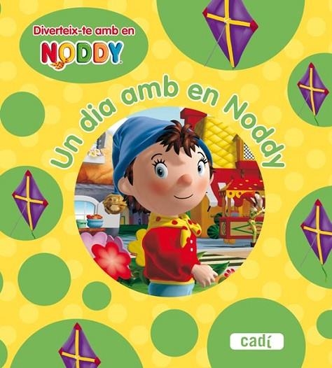 UN DIA AMB EN NODDY | 9788447460731 | AA.VV | Llibreria L'Odissea - Libreria Online de Vilafranca del Penedès - Comprar libros