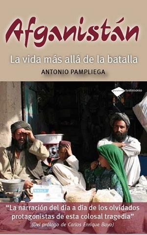 AFGANISTAN LA VIDA MAS ALLA DE LA BATALLA | 9788415115021 | PAMPLIEGA, ANTONIO | Llibreria L'Odissea - Libreria Online de Vilafranca del Penedès - Comprar libros
