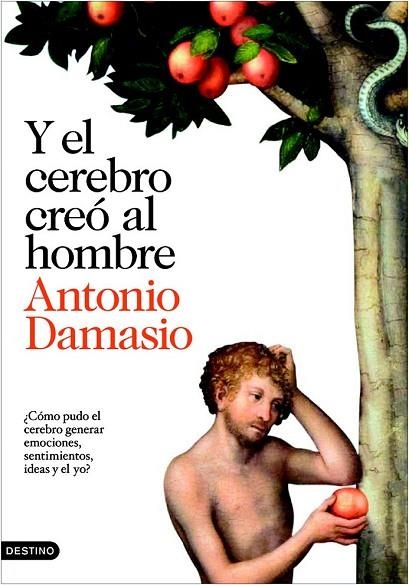 Y EL CEREBRO CREO AL HOMBRE | 9788423343058 | DAMASIO, ANTONIO | Llibreria L'Odissea - Libreria Online de Vilafranca del Penedès - Comprar libros