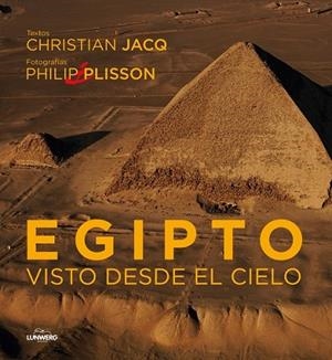EGIPTO VISTO DESDE EL CIELO | 9788497856591 | JACQS, CHRISTIAN Y PLISSON, PHILIP | Llibreria Online de Vilafranca del Penedès | Comprar llibres en català